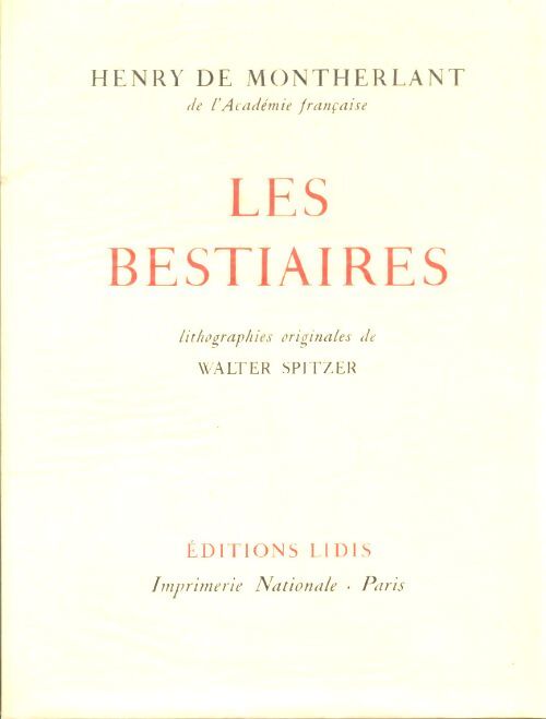 Les bestiaires - Henry De Montherlant - Livre