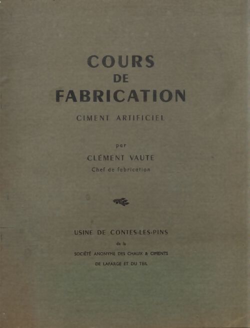 Cours de fabrication ciment artificiel - Clément Vaute - Livre