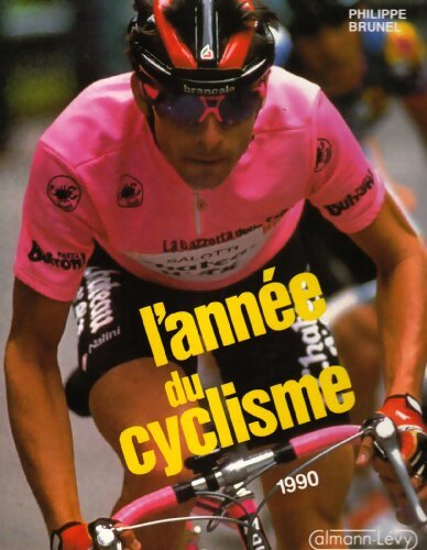 L'année du cyclisme 1990 - Philippe Brunel - Livre