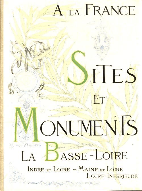 Sites et monuments Basse-Loire - Collectif - Livre