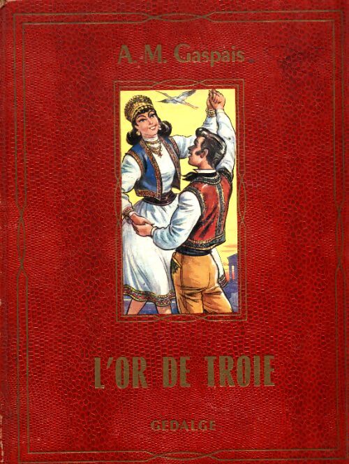 L'or de Troie - A.M Gaspais - Livre