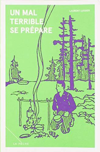 Un mal terrible se prépare - Laurent Lussier - Livre