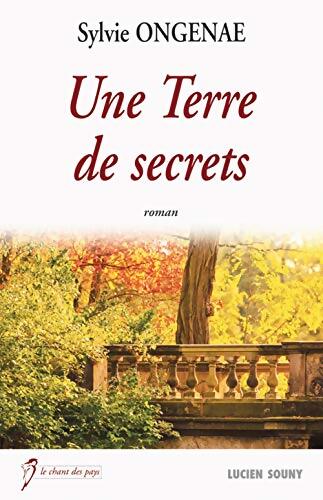 Une terre de secrets - Sylvie Ongenae - Livre