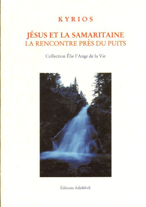 Jésus et la samaritaine - Kyrios - Livre