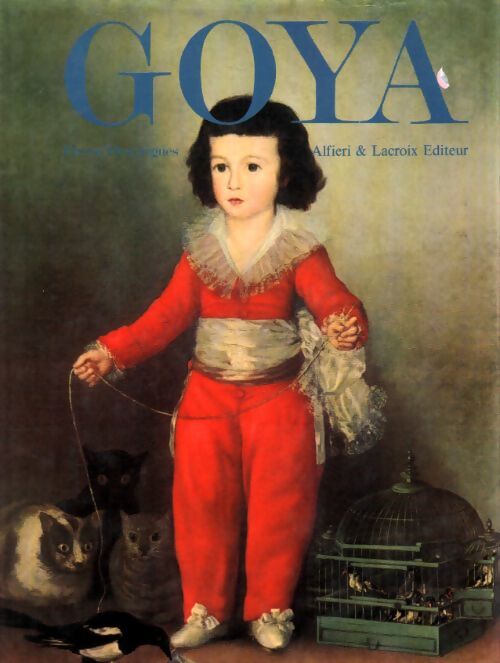 Goya - Pierre Descargues - Livre