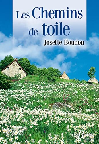 Les chemins de toile - Josette Boudou - Livre