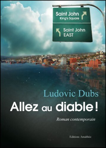 Allez au diable ! - Ludovic Dubs - Livre