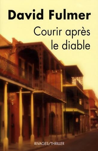 Courir après le diable - David Fulmer - Livre