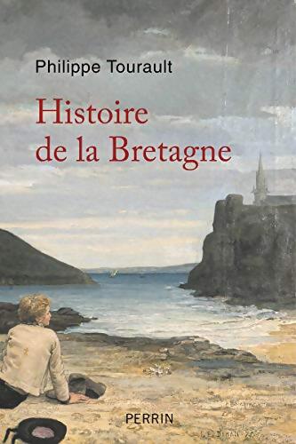 Histoire de la Bretagne - Philippe Tourault - Livre