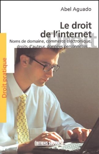 Le droit de l'internet - Abel Aguado - Livre