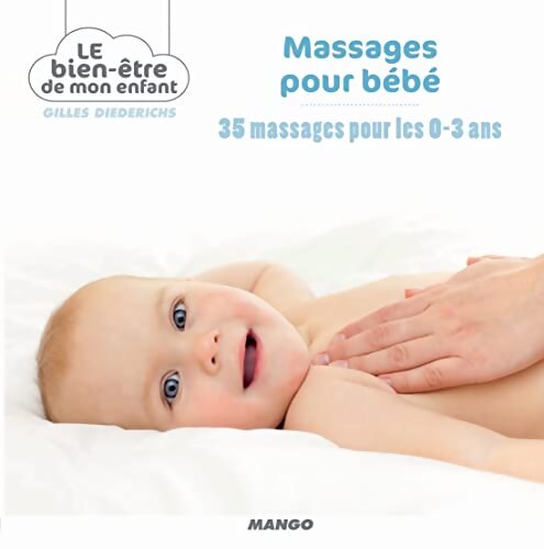 Massages pour bébé : 35 massages pour les 0-3 ans - Gilles Diederichs - Livre