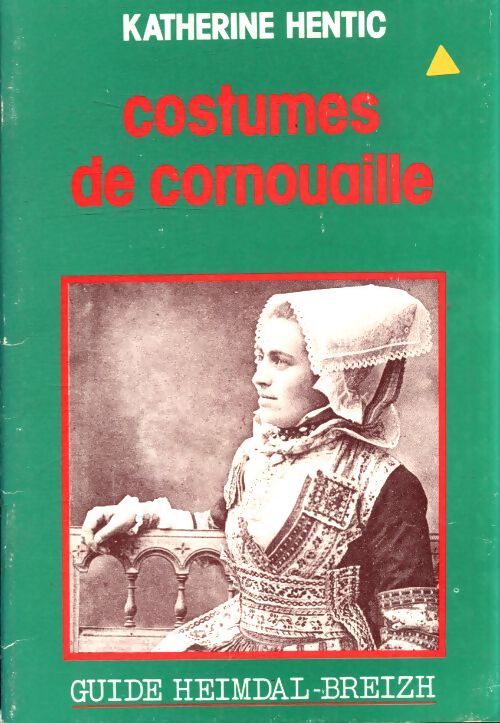Costume de Cornouaille - Katherine Hentic - Livre