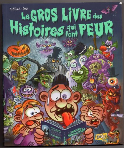 Le gros livre des histoires qui font peur - Alteau - Livre