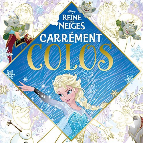 Carrément colos la reine des neiges - Disney - Livre