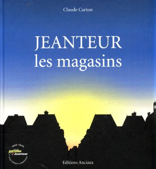 Jeanteur les magasins - Claude Carton - Livre