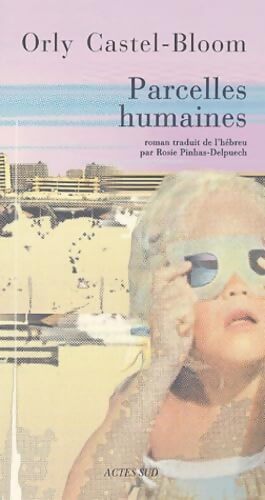 Parcelles humaines - Orly Castel-Bloom - Livre