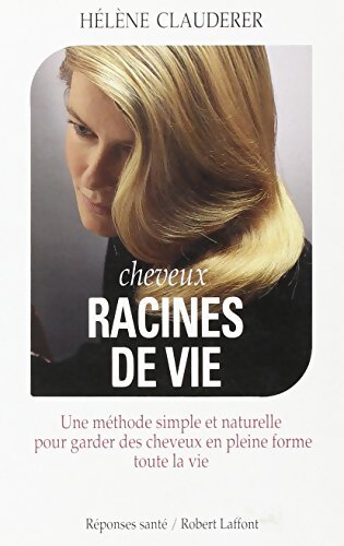 Cheveux racines de vie - Hélène Clauderer - Livre