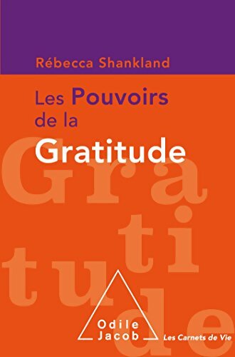Les pouvoirs de la gratitude - Rebecca Shankland - Livre