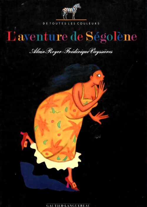 L'aventure de Ségolène - Alain Royer - Livre