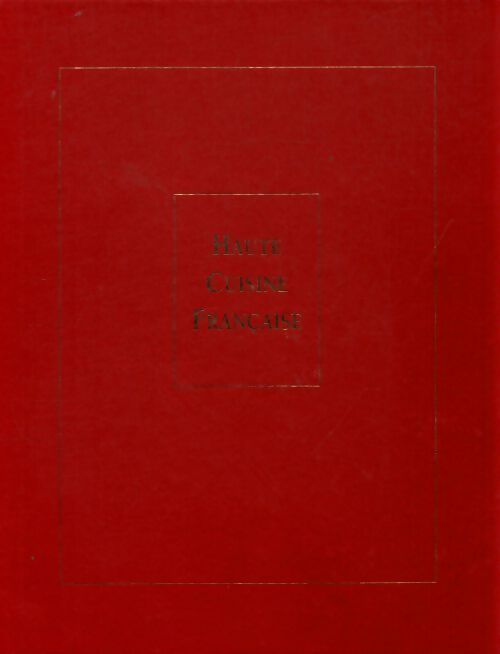 Haute cuisine française - Collectif - Livre