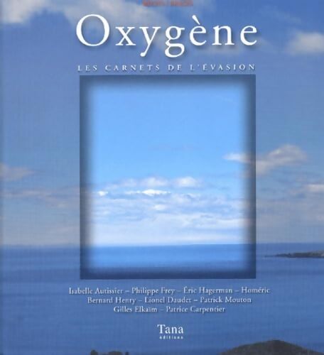 Oxygene. Les carnets de l'evasion - Collectif - Livre
