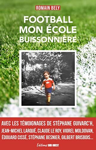 Football mon école buissonnière - Romain Bely - Livre
