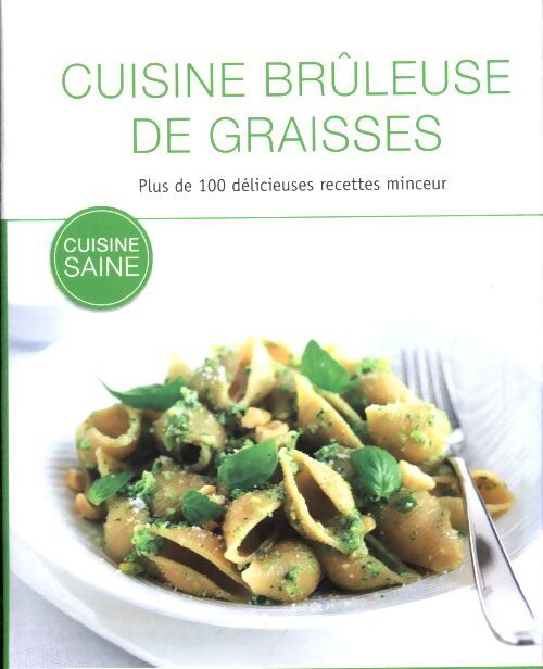 Cuisine brûleuse de graisses - Collectif - Livre