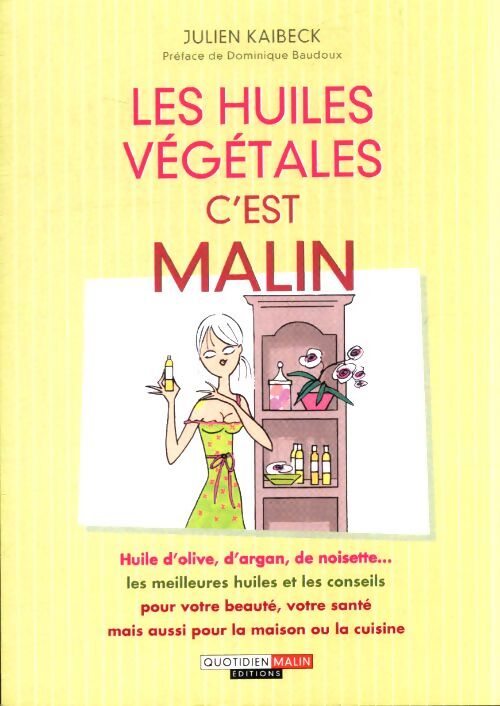 Les huiles végétales c'est malin - Julien Kaibeck - Livre