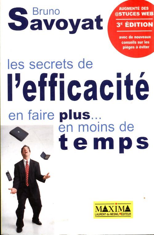 Les secrets de l'efficacité - Bruno Savoyat - Livre