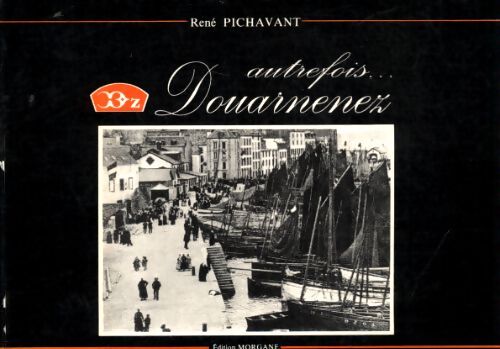 Autrefois Douarnenez - René Pichavant - Livre