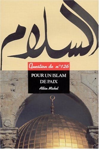 Question de n°126 : Pour un islam de paix - Collectif - Livre