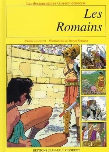 Les romains - Jérôme Lescarret - Livre