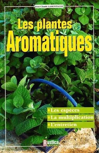Les plantes aromatiques - Jean-Claude Lamontagne - Livre