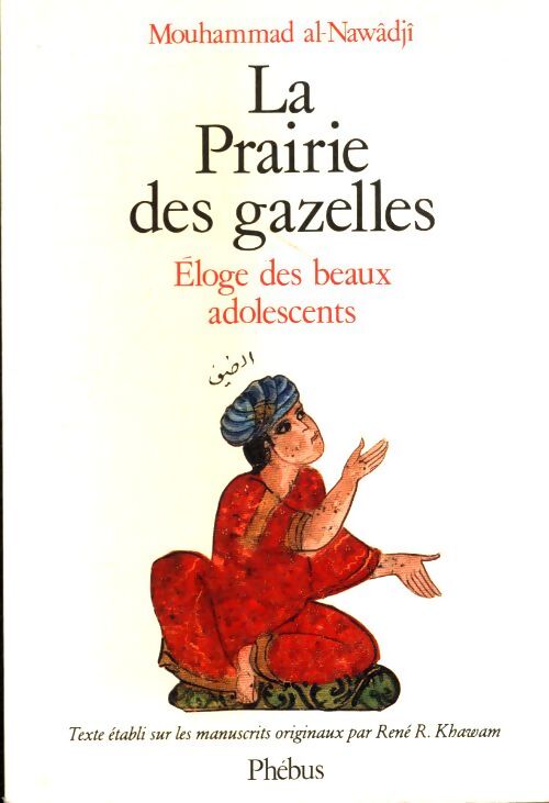 La prairie des gazelles : Éloge des beaux adolescents - Mouhammad Al-Nafzawi - Livre