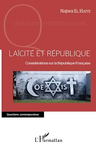 Laïcité et république : Considérations sur la république française - Najwa El Haïté - Livre