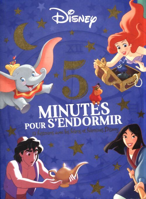 Disney - 5 minutes pour s'endormir - 12 histoires avec les héros et héroïnes disney : Héros & héroïnes - Collectif - Livre