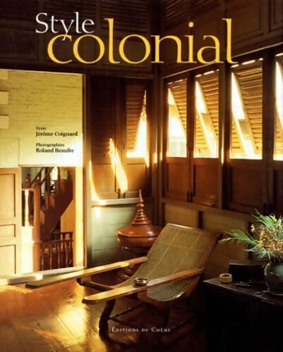 Style colonial - Jérôme Coignard - Livre