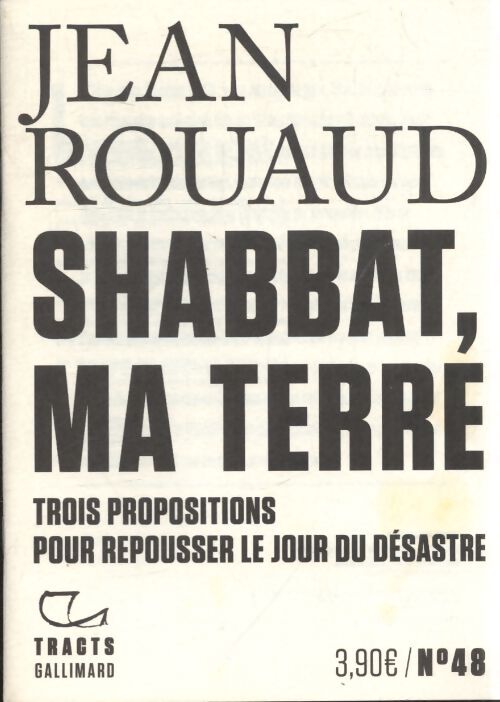 Shabbat ma terre : Trois propositions pour repousser le jour du désastre - Jean Rouaud - Livre