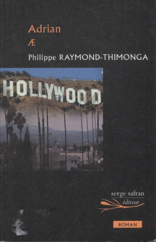 Adrian æ - Philippe Raymond-Thimonga - Livre