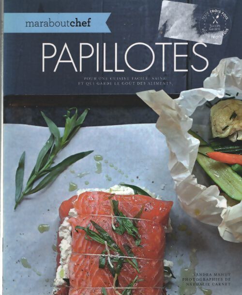 Papillotes : Pour une cuisine facile saine et qui garde le goût des aliments - Sandra Mahut - Livre