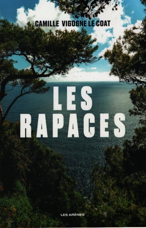 Les rapaces - Camille Vigogne Le Coat - Livre
