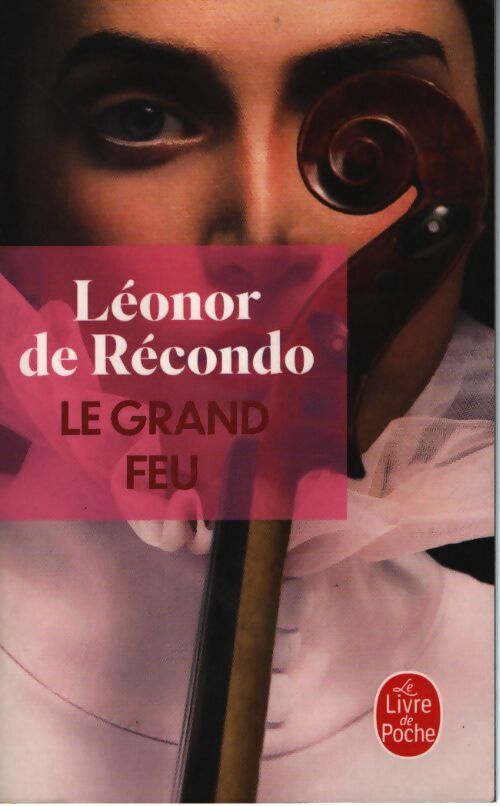 Le grand feu - Léonor De Recondo - Livre