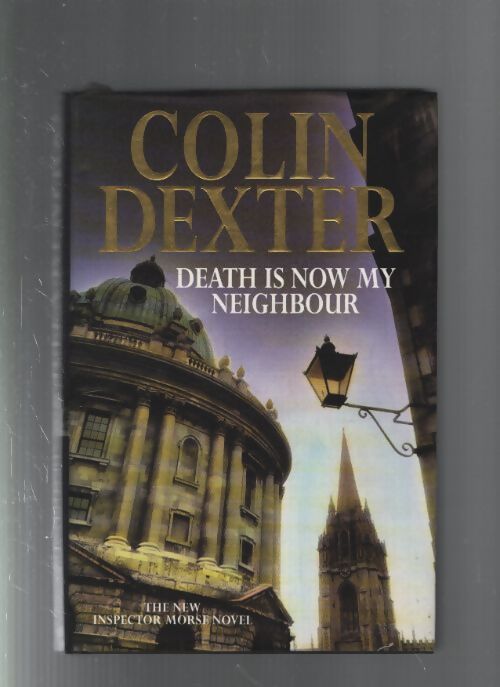 Death is now my neighbor - Colin Dexter - Livre