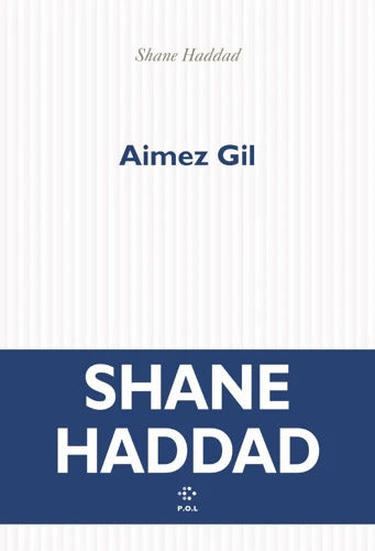 Aimez Gil - Shane Haddad - Livre