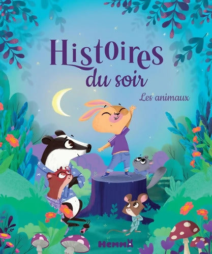 Histoires du soir - Les animaux - Livres d'histoires - Dès 3 ans - Véronique Cauchy - Livre