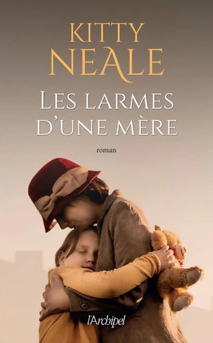 Les larmes d'une mère : Après avoir découvert avec émotion la jeunesse de Nelly dans Un ange nommé Nelly - Kitty Neale - Livre
