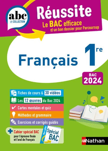 Français 1re - ABC Réussite - Bac 2024 - Enseignement commun Première - Cours Méthode Exercices et et corrigés guidés + les 12 oeuvres du Bac - Françoise Cahen - Livre