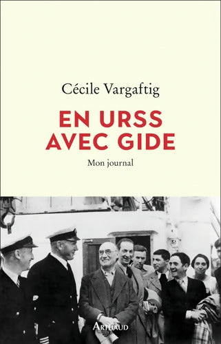 En URSS avec Gide : Mon journal - Cécile Vargaftig - Livre