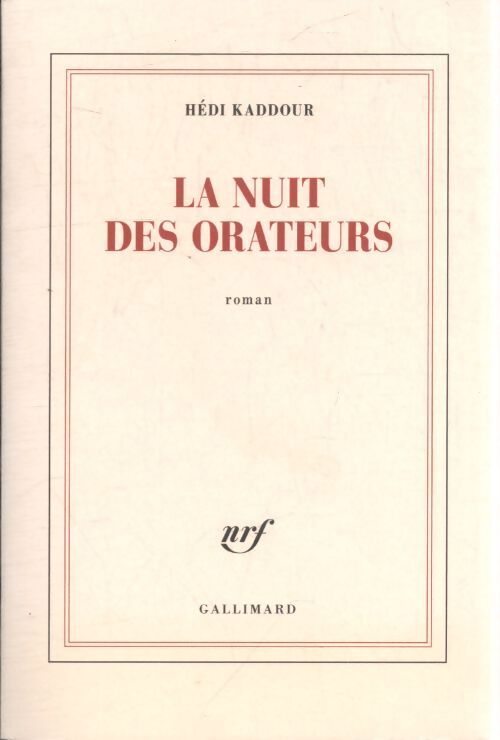 La nuit des orateurs - Hédi Kaddour - Livre