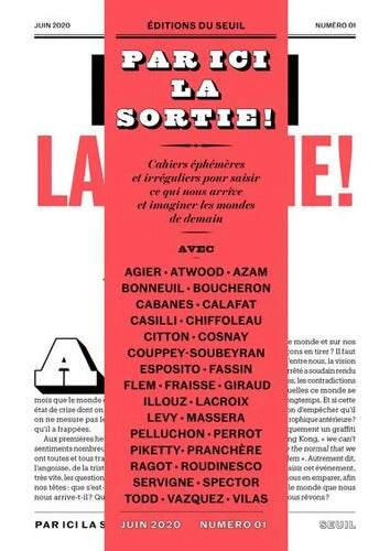 Par ici la sortie ! : Cahiers éphémères et irréguliers pour saisir ce qui nous arrive et imaginer les mondes de demain - Collectif - Livre